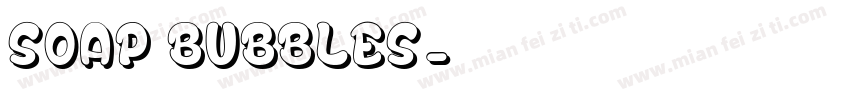 Soap Bubbles字体转换